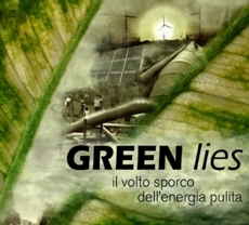 A Castel Giorgio e Acquapendente in proiezione il documentario: “Green Lies. Il volto sporco dell’energia pulita”.