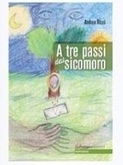 Presentazione del romanzo “A tre passi dal sicomoro”, di Andrea Ricci