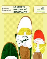 Presentazione del libro “La quarta persona più importante”, di Francesco Franceschini