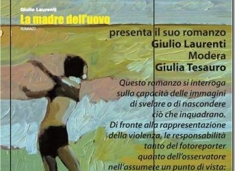 Giulio Laurenti presenta il suo romanzo La madre dell’uovo