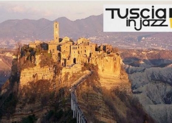 Dal 21 luglio al 2 agosto a Bagnoregio torna il Tuscia in Jazz Summer