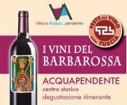 Ad Acquapendente “I vini del Barbarossa: degustazione itinerante, show coking, degustazioni guidate, banchi d’assaggio, street food”