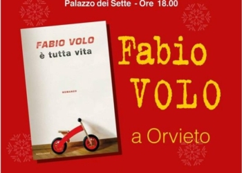FABIO VOLO ad Orvieto con l’ultimo romanzo “E’ tutta vita”