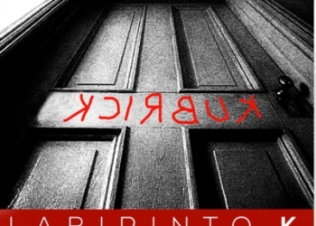 Labirinto K. Il viaggio nella testa di Stanley Kubrick