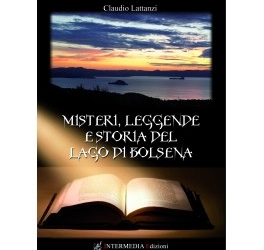 Presentazione del nuovo libro di Claudio Lattanzi, “Misteri, Leggende e Storia del lago di Bolsena”