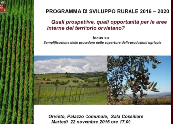 Programma di Sviluppo Rurale 2016/2020: “Quali prospettive, quali opportunità per le aree interne del territorio orvietano?”