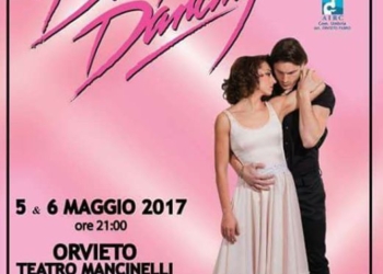 Musica, spettacolo e solidarietà, al Teatro Mancinelli va in scena una tre giorni di “Dirty dancing”