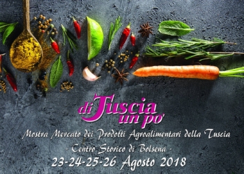 “Tuscia un Pò #8”, a Bolsena quattro giorni per valorizzazione il territorio e i suoi prodotti