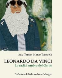 “Leonardo da vinci: le radici umbre del genio” a Lugnano presentazione libro di Tomìo e Torricelli
