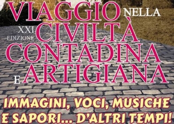 “Viaggio nella Civiltà Contadina ed Artigiana 2018”, ecco gli appuntamenti in programma