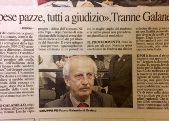 Galanello il politico più “innocente” dell’Umbria. Come tutti i politici orvietani, di sx e dx