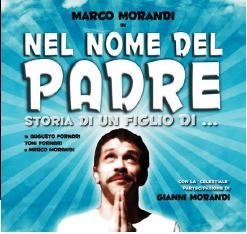 Al Teatro Sociale di Amelia Marco Morandi si racconta con Nel nome del padre, storia d’un figlio di…