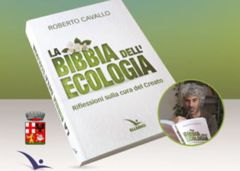 “La Bibbia dell’Ecologia” presentazione del libro di Roberto Cavallo