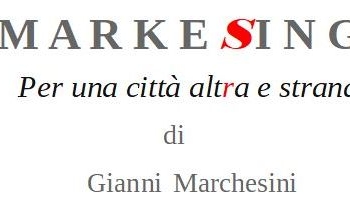 Markesing. Una nuova rubrica che ci accompagnerà da qui alle elezioni