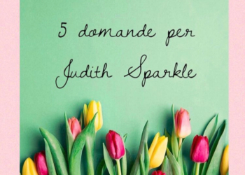 Da brutto anatroccolo a scrittrice emergente. 5 domande a Judith Sparkle di @libriinunmondorosa