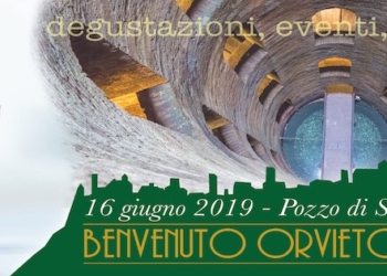 Benvenuto Orvieto DiVino, omaggio alle meraviglie di Orvieto. Grande kermesse al Pozzo di San Patrizio