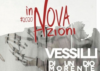 “Vessilli di un Dio morente”