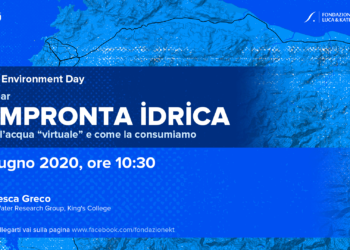 “L’impronta idrica”, webinar online con la Fondazione Luca e Katia Tomassini per il World Environment Day