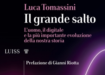 “Il grande salto. L’uomo, il digitale e la più importante evoluzione della nostra storia” in libreria il libro di Luca Tomassini