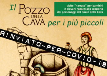 Rinviato per Covid l’evento “Il Pozzo della Cava per i più piccoli”