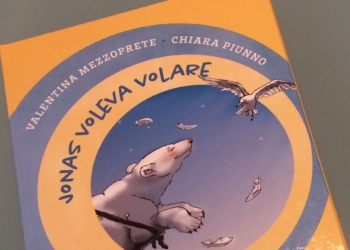 “Jonas voleva volare”, ecco la nuova opera di Valentina Mezzoprete. Illustrazioni di Chiara Piunno