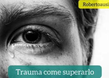 TRAUMA : COME SUPERARLO CON 3 STRATEGIE DI PSICOLOGIA