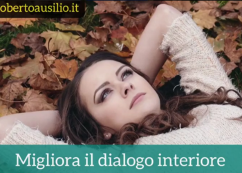 MIGLIORA IL TUO DIALOGO INTERIORE