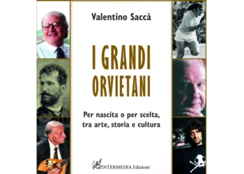 “I grandi orvietani”: in uscita il volume di Valentino Saccà, caleidoscopio multiforme di vite e talenti