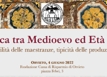 “La maiolica tra Medioevo ed Età moderna. Mobilità delle maestranze, tipicità delle produzioni”