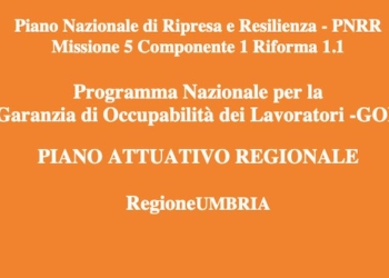 Pnrr, approvato il piano attuativo regionale della Regione Umbria del programma nazionale gol – garanzia occupabilità lavoratori