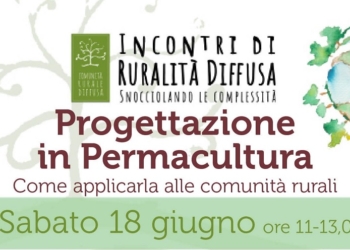 “Progettazione in permacultura. Come applicarla alle comunità rurali” con la Comunità Rurale Diffusa