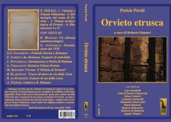 Ripubblicato per la prima volta dall’edizione del 1928 il libro “Orvieto Etrusca” di Pericle Perali