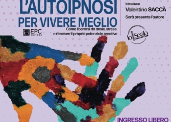 “L’autoipnosi per vivere meglio”, presentazione allo Scalo Community Hub del volume a cura di Ignazio Palazzo