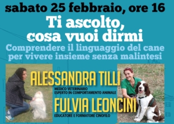 Ti ascolto, cosa vuoi dirmi? Alessandra Tilli e Fulvia Leoncini nel prossimo incontro de “I cani in città”