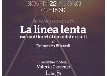 “La Linea lenta, storie di pendolari e di umanità erranti” si presenta il libro di Domenico Viscardi