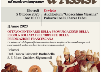 “Francesco d’Assisi- Attualità di una altissima esperienza spirituale nel mondo contemporaneo”