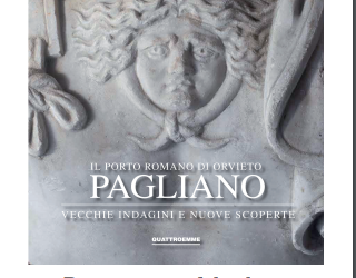 “Pagliano, il porto romano di Orvieto, vecchie indagini e nuove scoperte”