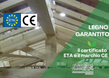 Garantire il legno per costruire: l’importanza della Certificazione CE. Il caso di Fass 2001