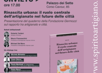 “Rinascita urbana: il ruolo centrale dell’artigianato nel futuro delle città”