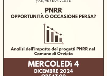 “Pnrr: Opportunità o occasione persa?” Incontro pubblico con PrometeOrvieto per parlarne