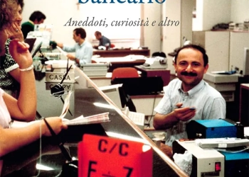 “Il diario di un bancario”: un libro che ricostruisce l’evoluzione del rapporto nel tempo tra banche e clienti