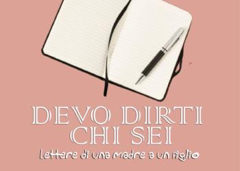 “Devo dirti chi sei-Lettere di una madre a un figlio”, il nuovo libro di Federica Sartori