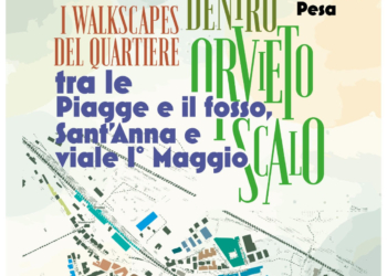 Dentro Orvieto Scalo, atto terzo.  I walkscapes del quartiere: tra le Piagge e il fosso, Sant’Anna e viale I° Maggio