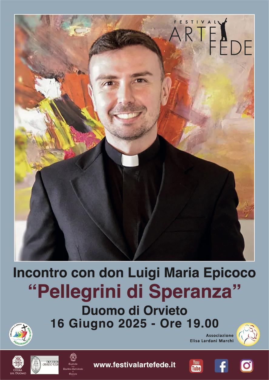 "Pellegrini di Speranza", incontro con don Luigi Maria Epicoco nel ...