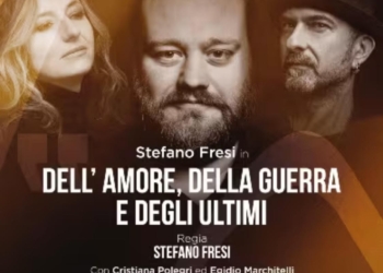 “Dell’amore, della guerra e degli ultimi”, sul sagrato del Duomo il recital con Stefano Fresi