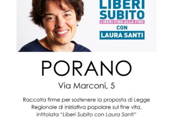 Raccolta firme a Porano per la proposta di Legge Regionale sul fine vita: “Liberi Subito con Laura Santi”