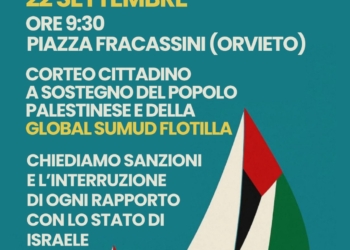 Uniti per Gaza: mobilitiamoci da Orvieto per difendere la Global Sumud Flotilla e fermare il genocidio