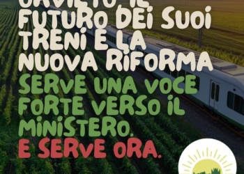 “Orvieto, il futuro dei suoi treni e la nuova Riforma. Serve una voce forte verso il Ministero. E serve ora”