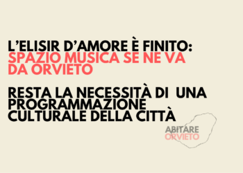 L’elisir d’amore è finito: Spazio Musica se ne va da Orvieto, resta la necessità di una programmazione culturale della città