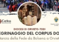 Pellegrinaggio del Corpus Domini, Marcia della Fede da Bolsena a Orvieto, nella notte tra il 6 ed il 7 giugno 2026